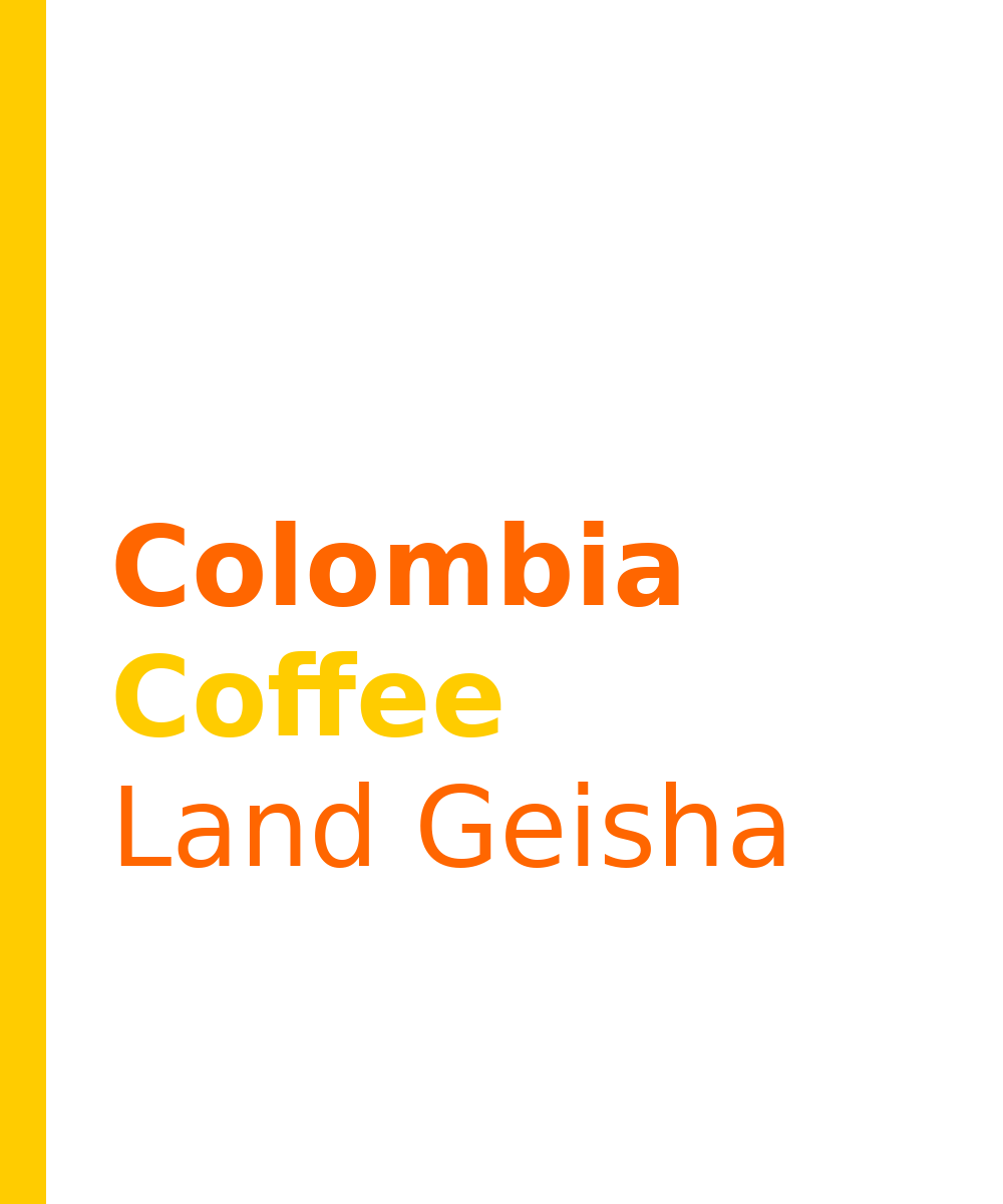 Colombia Coffee Land Geisha
