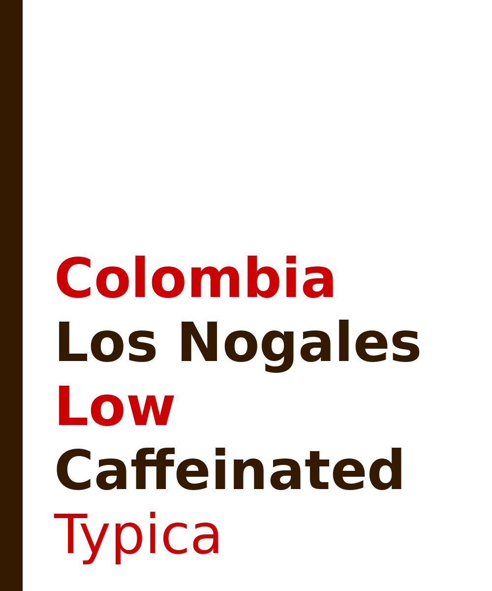 Colombia Los Nogales Low Caffeinated Typica