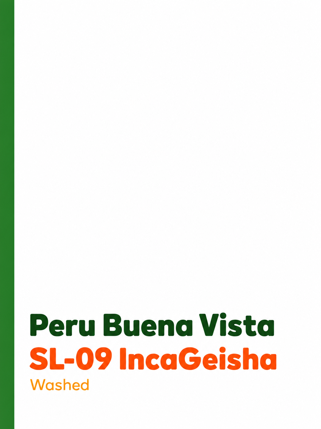 Peru Buena Vista SL-09 IncaGeisha
