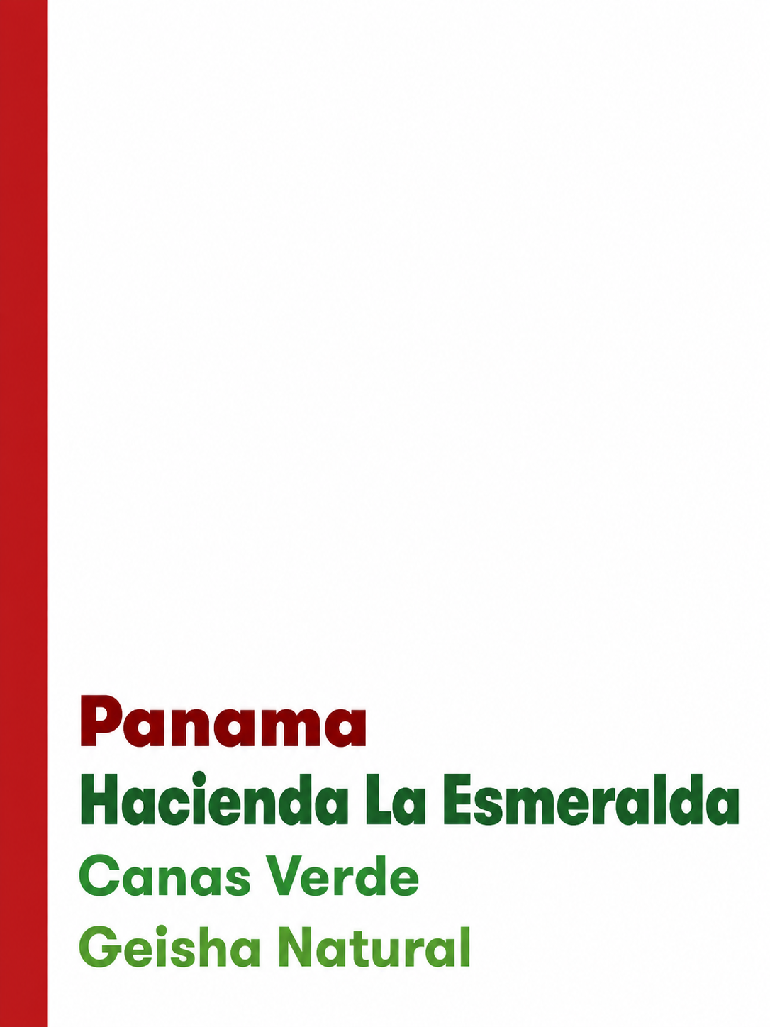 Panama Hacienda La Esmeralda Canas Verde Geisha Natural [Red Label]